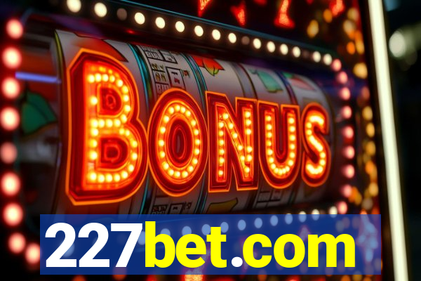 227bet.com