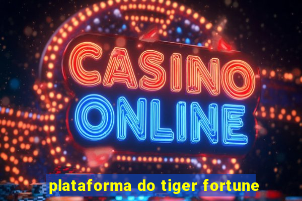 plataforma do tiger fortune