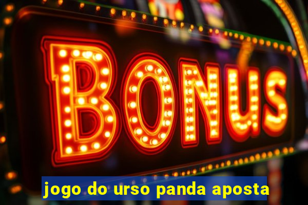 jogo do urso panda aposta