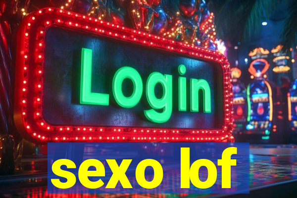 sexo lof