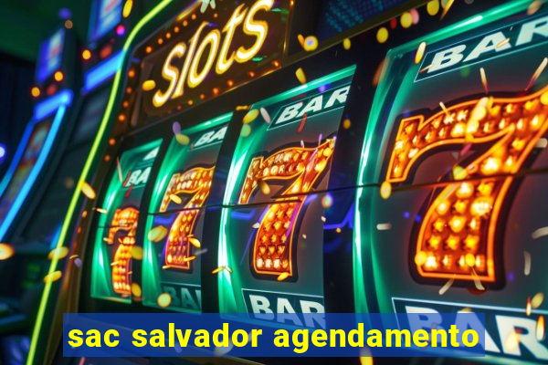 sac salvador agendamento