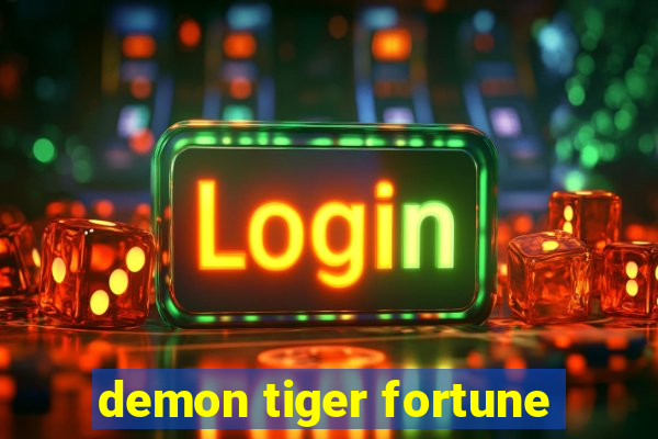 demon tiger fortune