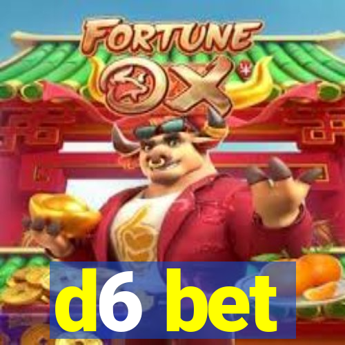 d6 bet