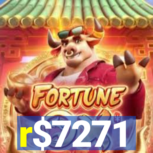 r$7271