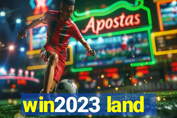 win2023 land