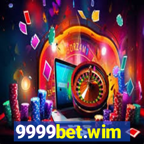 9999bet.wim