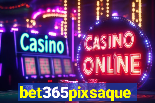 bet365pixsaque