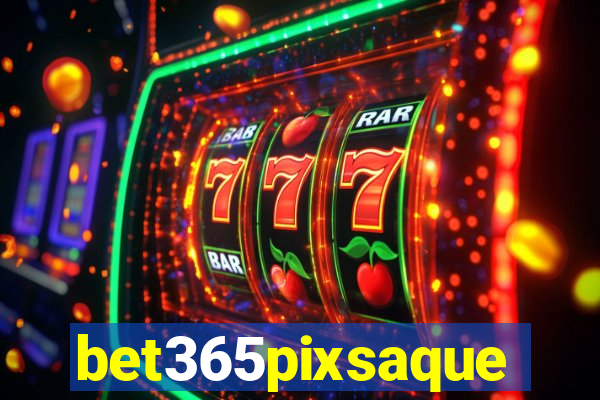 bet365pixsaque