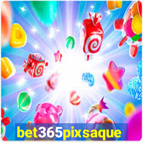 bet365pixsaque