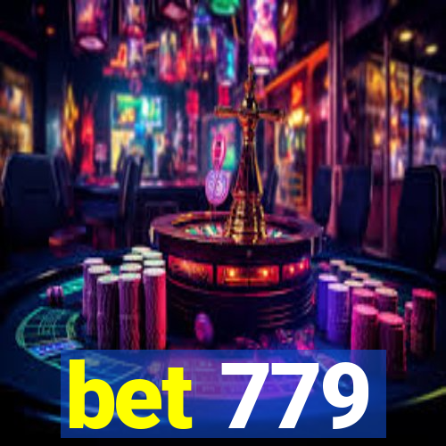 bet 779