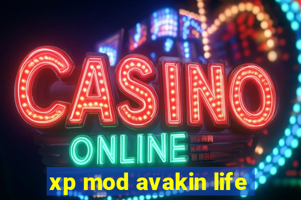 xp mod avakin life