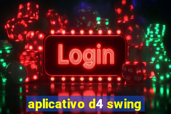 aplicativo d4 swing