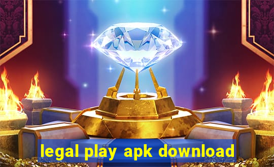 legal play apk download