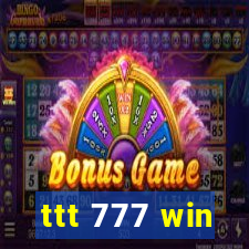 ttt 777 win