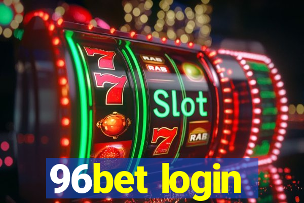 96bet login