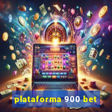 plataforma 900 bet