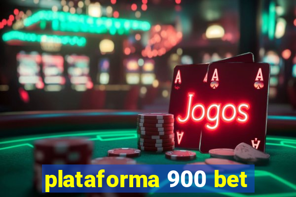 plataforma 900 bet