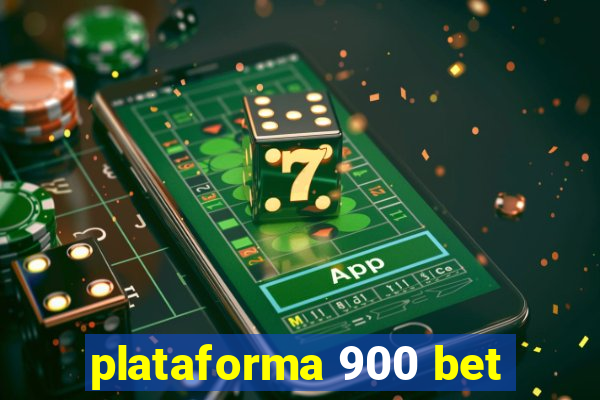 plataforma 900 bet