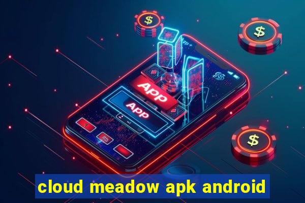 cloud meadow apk android