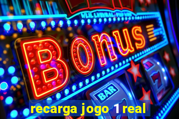 recarga jogo 1 real