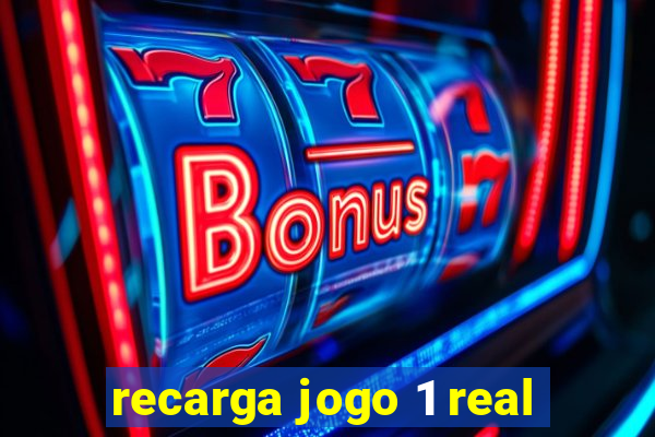 recarga jogo 1 real