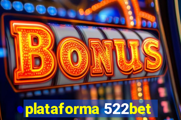 plataforma 522bet