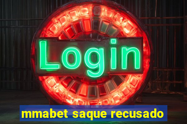 mmabet saque recusado