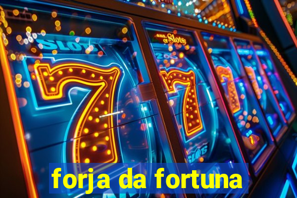 forja da fortuna