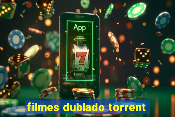 filmes dublado torrent