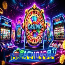 jojo rabbit dublado google drive