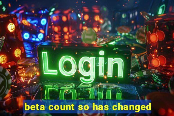 beta count so has changed