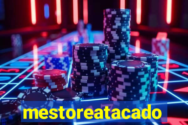 mestoreatacado