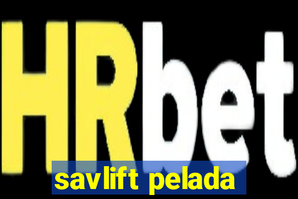 savlift pelada