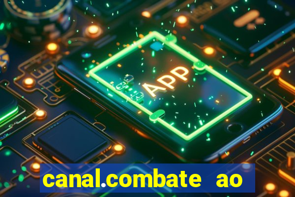 canal.combate ao vivo multicanais