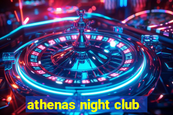 athenas night club