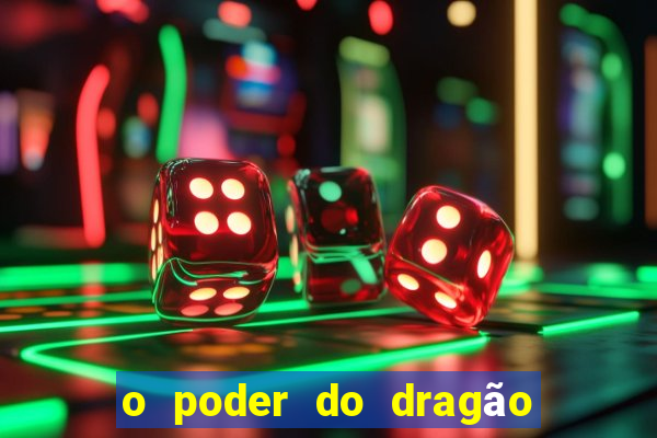 o poder do dragão by diogo barros