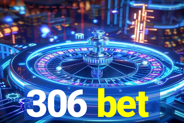 306 bet