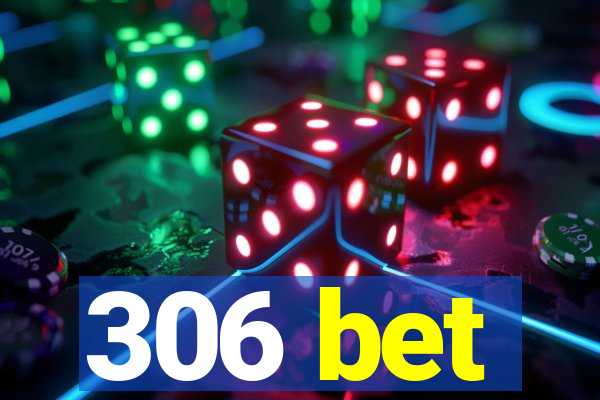 306 bet