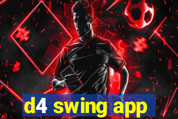 d4 swing app