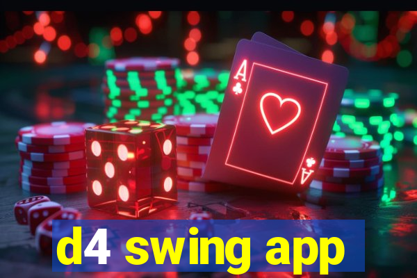 d4 swing app