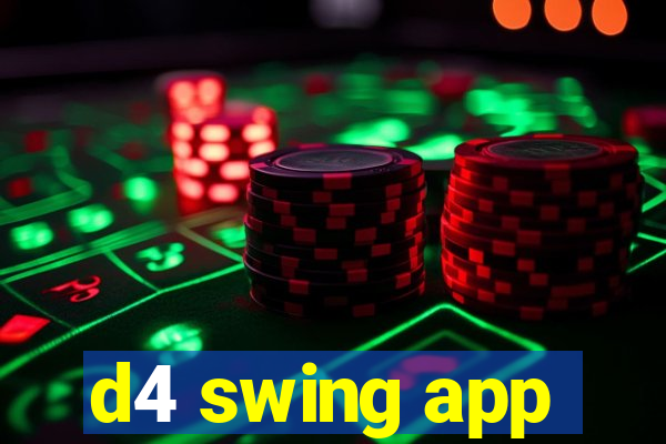 d4 swing app