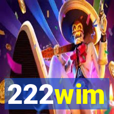 222wim