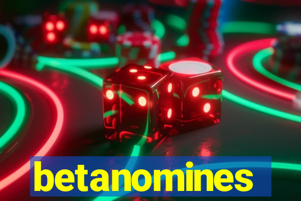 betanomines