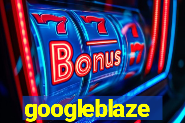 googleblaze