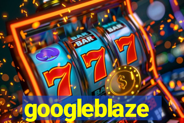 googleblaze