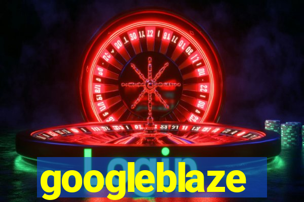 googleblaze