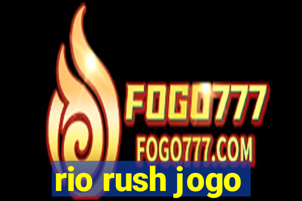 rio rush jogo