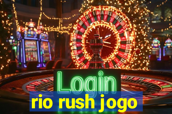 rio rush jogo