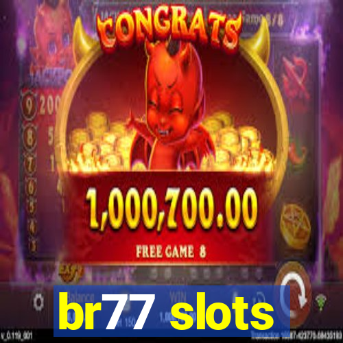 br77 slots