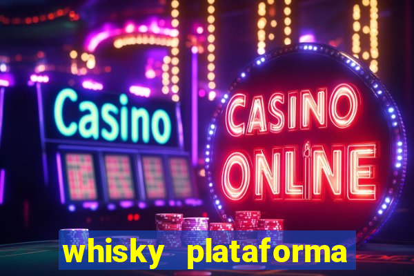 whisky plataforma de jogos